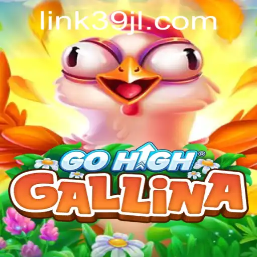 The Fascinating World of GoHighGallina: Exploring 39JL